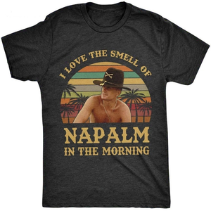 Buy I Love The Smell of Napalm in The Morning T-Shirt Australia