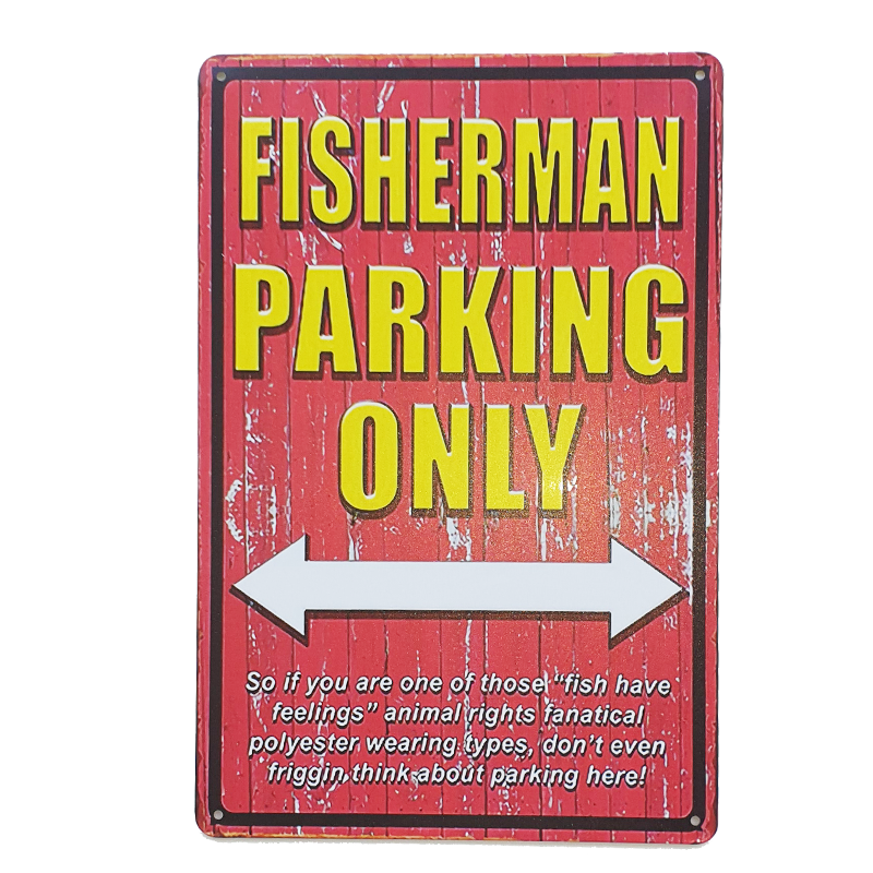 Fisherman Parking Only Tin Metal Sign Guts Fishing Apparel